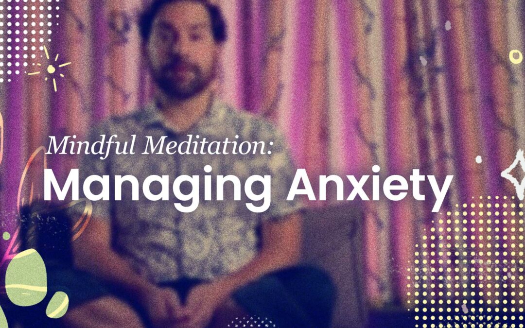 Managing Anxiety Meditation